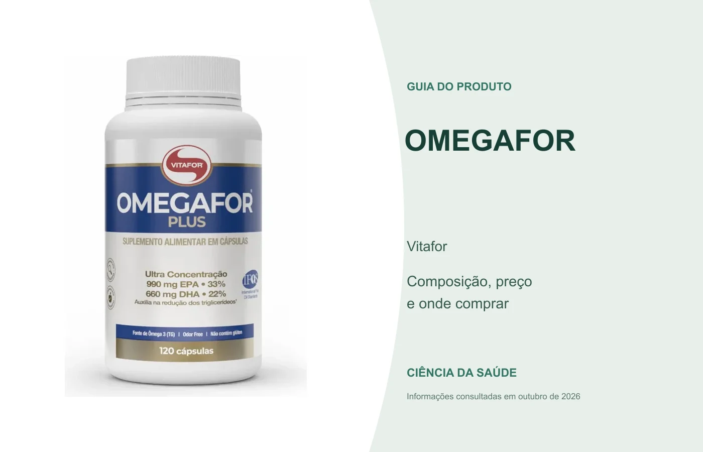 Omegafor Vitafor: guia de composição, preço e onde comprar.