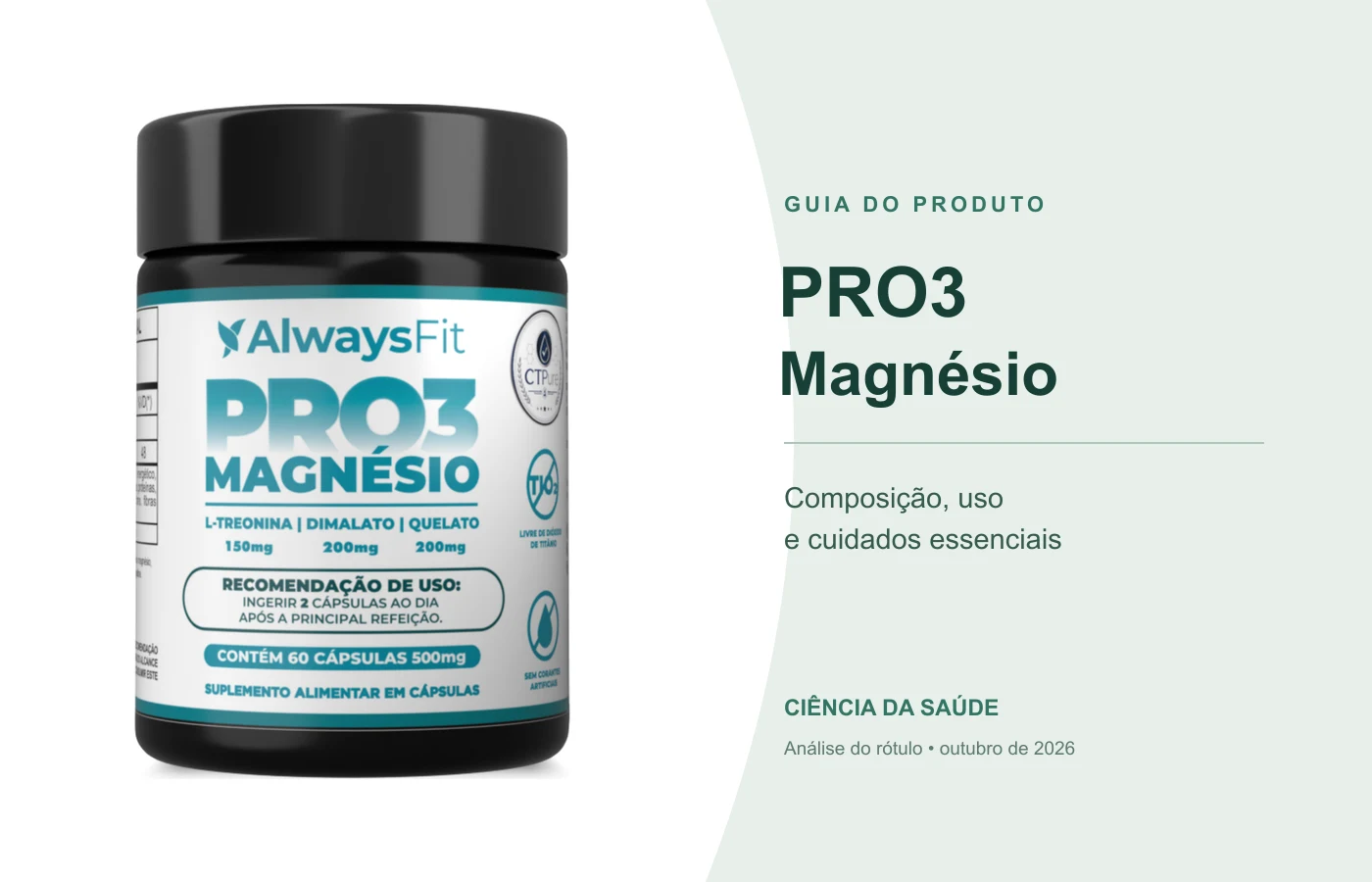 Frasco de Pro3 Magnésio Always Fit ao lado do título do guia sobre composição, uso e cuidados.