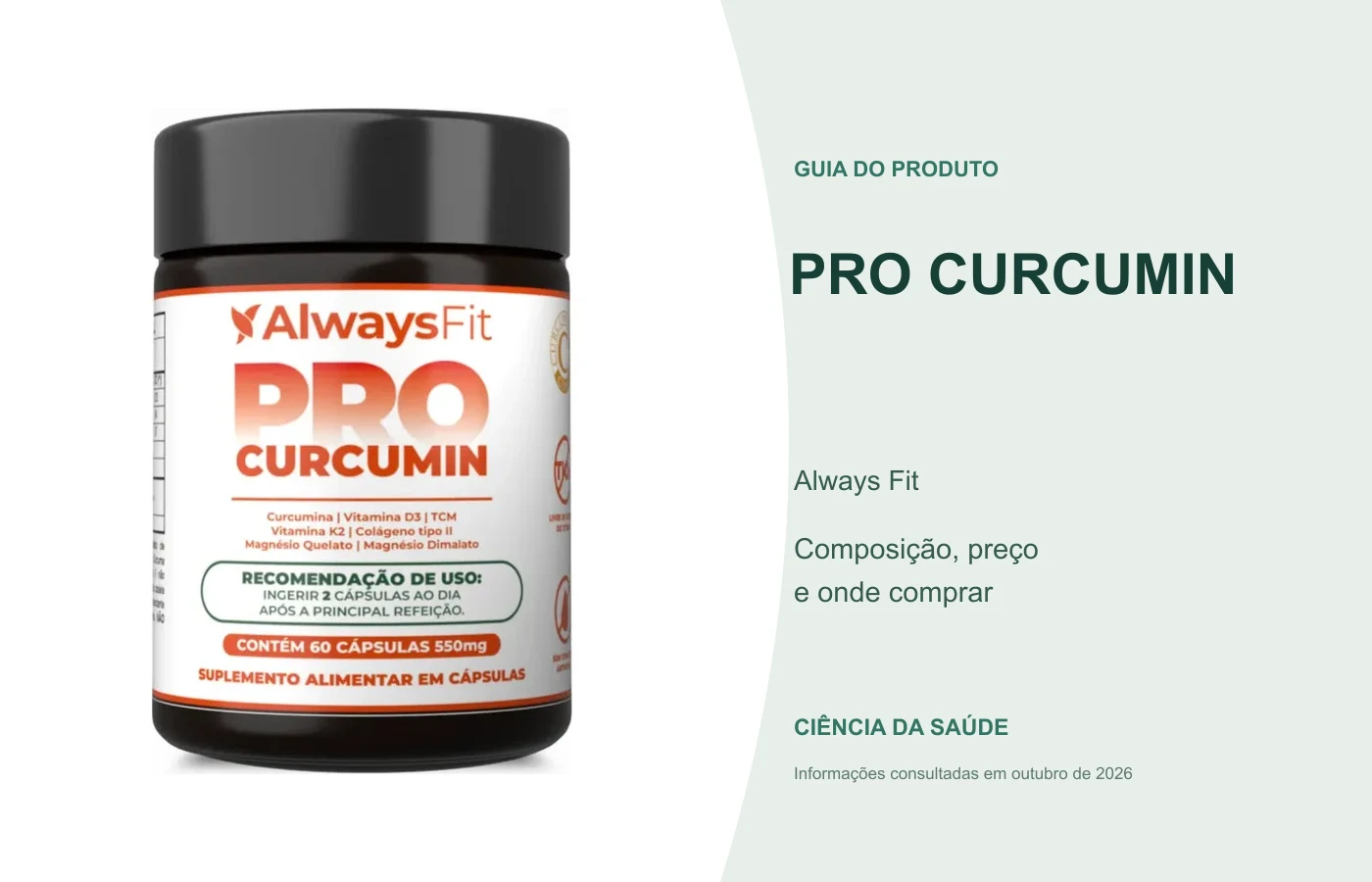 Pro Curcumin Always Fit: guia de composição, preço e onde comprar.